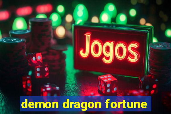 demon dragon fortune